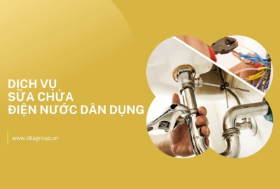 Dịch vụ sửa chữa điện nước dân dụng