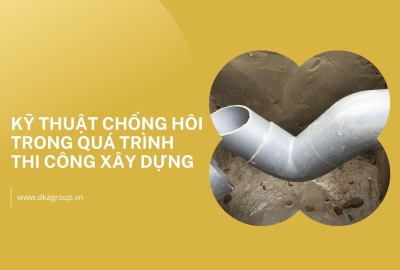 Kỹ thuật chống hôi trong quá trình thi công xây dựng