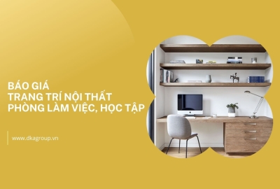 Báo giá dự án trang trí nội thất phòng làm việc, phòng học tập