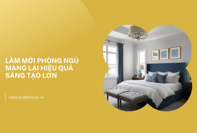 Làm Mới Phòng Ngủ Bằng Những Thay Đổi Nhỏ Nhưng Hiệu Quả Lớn